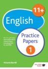 11+ English Practice Papers 1 : For 11+, pre-test and independent school exams including CEM, GL and ISEB - eBook