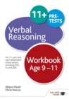 Verbal Reasoning Workbook Age 9-11 : For 11+, pre-test and independent school exams including CEM, GL and ISEB - Book