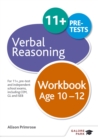 Verbal Reasoning Workbook Age 10-12 : For 11+, pre-test and independent school exams including CEM, GL and ISEB - Book