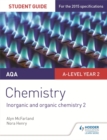 AQA A-level Year 2 Chemistry Student Guide: Inorganic and organic chemistry 2 - Book