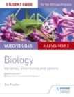 WJEC/Eduqas A-level Year 2 Biology Student Guide: Variation, Inheritance and Options - Book
