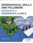 Geographical Skills and Fieldwork for OCR GCSE (9–1) Geography A and B - Book