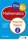 11+ Maths Practice Papers 2 : For 11+, pre-test and independent school exams including CEM, GL and ISEB - Book