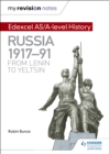 My Revision Notes: Edexcel AS/A-level History: Russia 1917-91: From Lenin to Yeltsin - eBook