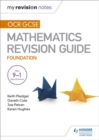 OCR GCSE Maths Foundation: Mastering Mathematics Revision Guide - Book
