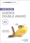 My Revision Notes: WJEC GCSE Science Double Award - Book