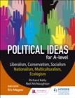 Political ideas for A Level: Liberalism, Conservatism, Socialism, Nationalism, Multiculturalism, Ecologism - eBook