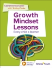 Growth Mindset Lessons : Every Child a Learner - eBook