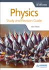Physics for the IB Diploma Study and Revision Guide - Book