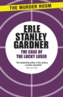 The Case of the Lucky Loser : A Perry Mason novel - Book