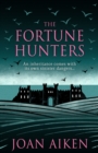 The Fortune Hunters : A spine-tingling gothic thriller - eBook