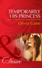 Temporarily His Princess - eBook