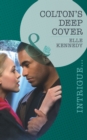 Colton's Deep Cover - eBook