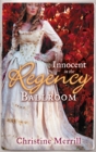Innocent in the Regency Ballroom : Miss Winthorpe's Elopement / Dangerous Lord, Innocent Governess - eBook