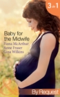 Baby for the Midwife : The Midwife's Baby / Spanish Doctor, Pregnant Midwife / Countdown to Baby - eBook