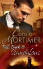 Tall, Dark & Scandalous : Jordan St Claire: Dark and Dangerous (the Scandalous St. Claires) / the Reluctant Duke (the Scandalous St. Claires) / Taming the Last St Claire (the Scandalous St. Claires) - eBook