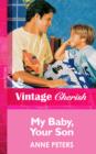 My Baby, Your Son - eBook