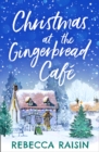 Christmas At The Gingerbread Cafe - eBook