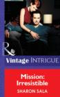 Mission: Irresistible - eBook