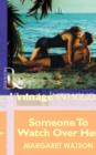 Someone To Watch Over Her - eBook