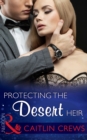 Protecting The Desert Heir - eBook