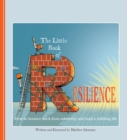 The Little Book of Resilience : How to Bounce Back from Adversity and Lead a Fulfilling Life - eBook