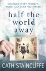 Half the World Away - Book