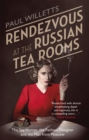Rendezvous at the Russian Tea Rooms : The Spyhunter, the Fashion Designer & the Man From Moscow - Book