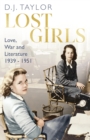 Lost Girls : Love, War and Literature: 1939-51 - eBook