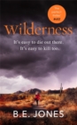 Wilderness : A dark and addictive thriller that you won't be able to put down - Book