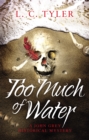 Too Much of Water : a gripping historical crime novel - Book