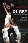 Rugby: An Anthology : The Brave, the Bruised and the Brilliant - Book
