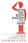 How The Body Knows Its Mind - eBook