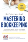 Mastering Bookkeeping, 10th Edition : A complete guide to the principles and practice of business accounting - Book