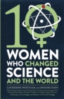 Ten Women Who Changed Science, and the World - Book