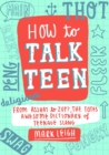 How to Talk Teen : From Asshat to Zup, the Totes Awesome Dictionary of Teenage Slang - Book