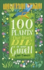 100 Plants That Won't Die in Your Garden - eBook