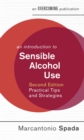 An Introduction to Sensible Alcohol Use, 2nd Edition : Practical Tips and Strategies - Book