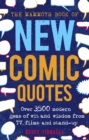 The Mammoth Book of New Comic Quotes : Over 3,500 modern gems of wit and wisdom from TV, films and stand-up - eBook