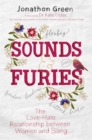 Sounds & Furies : The Love-Hate Relationship between Women and Slang - Book