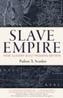 Slave Empire : How Slavery Built Modern Britain - eBook