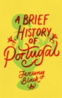 A Brief History of Portugal : Indispensable for Travellers - Book