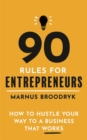 90 Rules for Entrepreneurs : How to Hustle Your Way to a Business That Works - Book