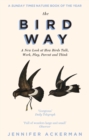 The Bird Way : A New Look at How Birds Talk, Work, Play, Parent, and Think - Book