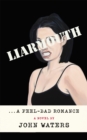 Liarmouth : A feel-bad romance - Book