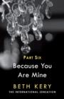 Because You Torment Me (Because You Are Mine Part Six) - eBook