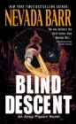 Blind Descent (Anna Pigeon Mysteries, Book 6) : A gripping and suspenseful crime thriller - eBook