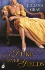 A Duke Never Yields: Affairs By Moonlight Book 3 - eBook