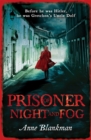 Prisoner of Night and Fog : A heart-breaking story of courage during one of history's darkest hours - Book