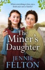 The Miner's Daughter : The second dramatic and powerful saga in the beloved Families of Fairley Terrace series - eBook
